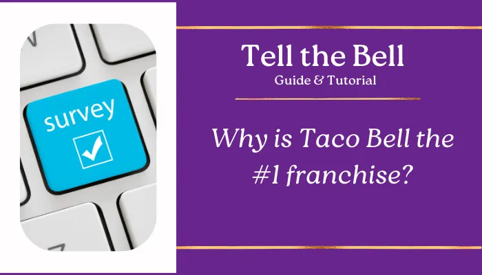 Why is Taco Bell the #1 franchise?