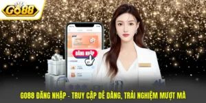 Go88 Đăng Nhập - Truy Cập Dễ Dàng, Trải Nghiệm Mượt Mà