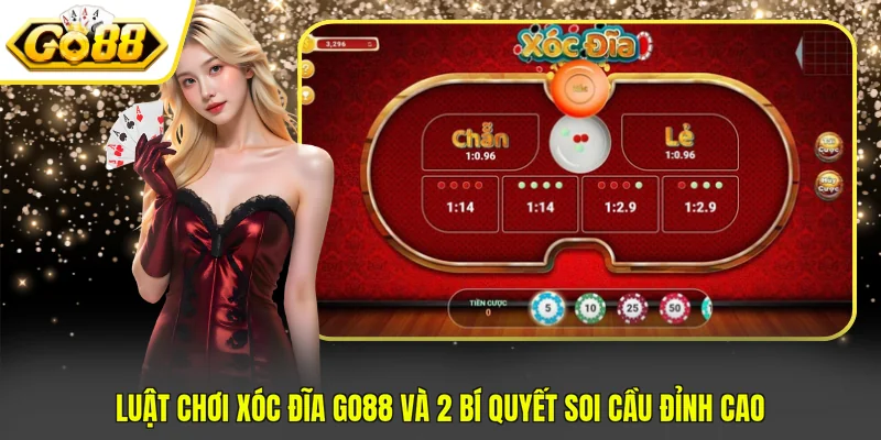 Luật Chơi Xóc Đĩa GO88 Và 2 Bí Quyết Soi Cầu Đỉnh Cao 1 Luật Chơi Xóc Đĩa GO88 Và 2 Bí Quyết Soi Cầu Đỉnh Cao