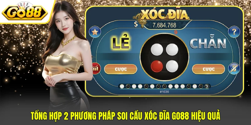 Luật Chơi Xóc Đĩa GO88 Và 2 Bí Quyết Soi Cầu Đỉnh Cao 3 Tổng hợp 2 phương pháp soi cầu xóc đĩa GO88 hiệu quả